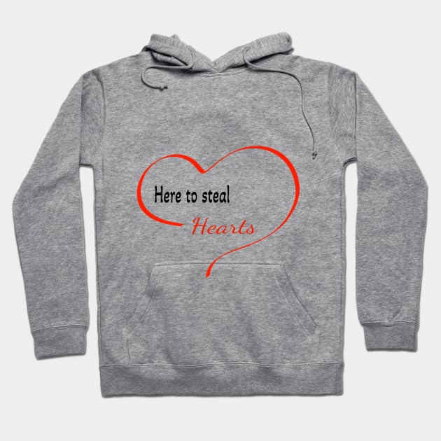 Here to steal hearts 1 Hoodie by Zimart